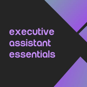Executive Assistant Essentials